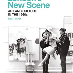 [FREE] EBOOK 🖋️ London's New Scene: Art and Culture in the 1960s (Paul Mellon Centre