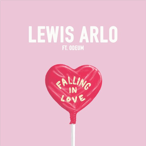 Stream Lewis Arlo Feat Odeum Falling In Love By Lewis Arlo Listen Online For Free On Soundcloud