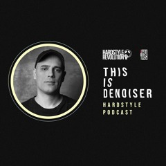 This Is Denoiser - Hardstyle Podcast - 2023 Yearmix #ep1