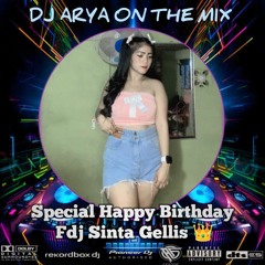 DJ ARYA™ ~ DUGEM CUNDAMANI x CINTA SEJATI SPESIAL HAPPY BIRTHDAY FDJ SINTA GELLIS 👑 2024