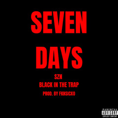 Seven Days feat. SZN & Black in the Trap