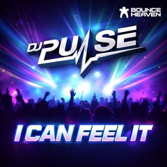 I can feel it (Out 4th may Bounce Heaven Digital )