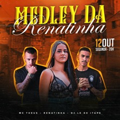 MC THEUS - MEDLEY DA RENATINHA (( DJ LK DE ITAPE ))