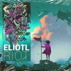 Eliotl - Riot