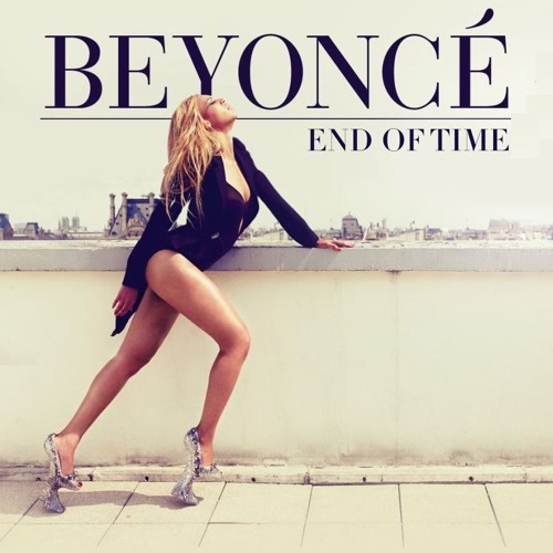 Beyonce - End Of Time (Man Called Mark Remix)