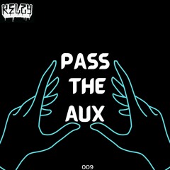 Pass The Aux 009