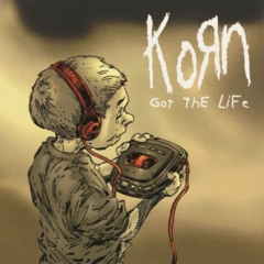 Got Life-Korn