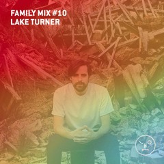 LNOE Family Mixes #10 - Lake Turner
