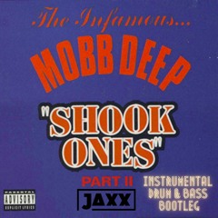 Mobb Deep - Shook Ones Part 2 - ( JAXX - Instrumental D&B Bootleg ) CHRISTMAS FREE DOWNLOAD