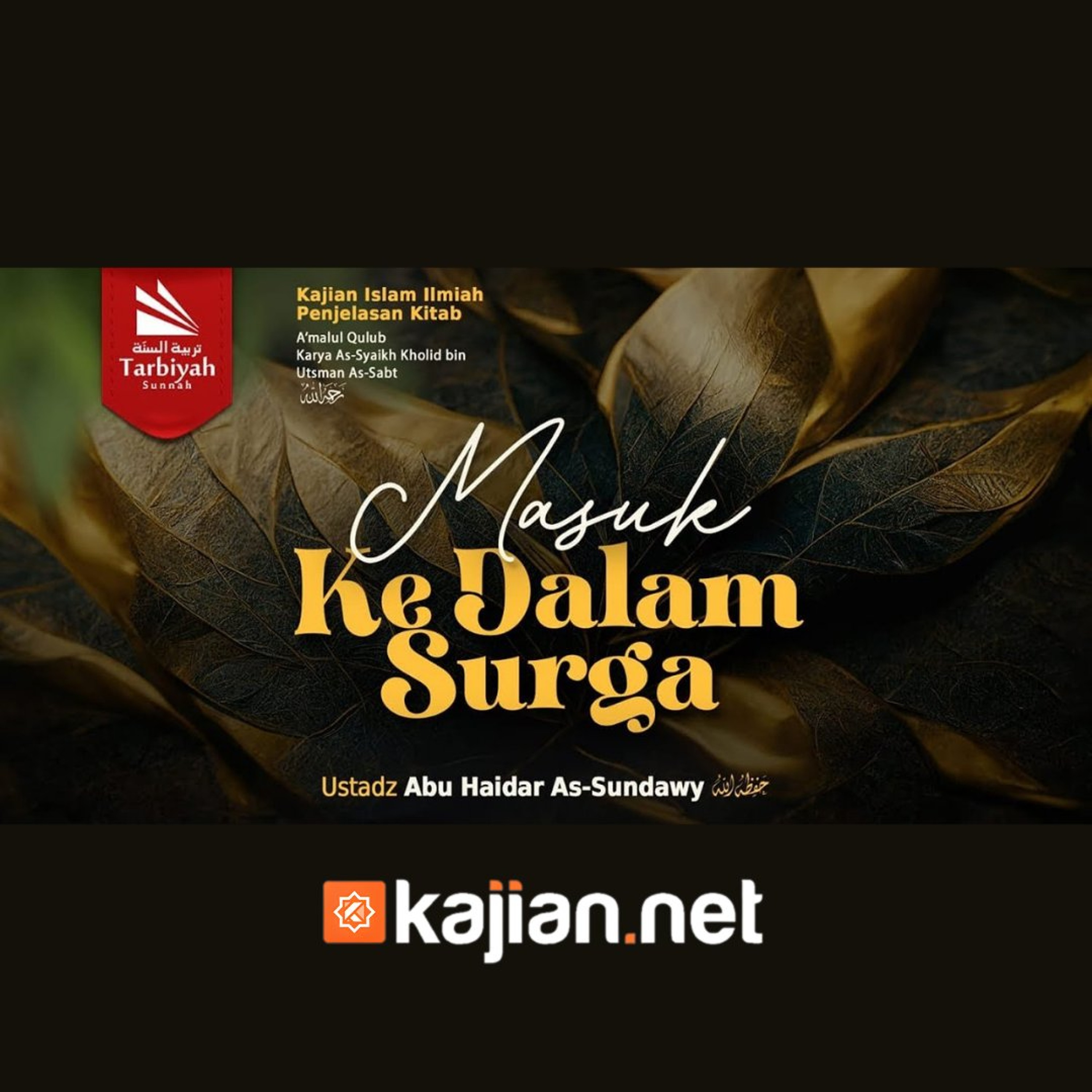 Bab Muroqobah: Masuk ke Dalam Surga (Mendalami Amalan Hati) - Ustadz Abu Haidar As-Sundawy حفظه الله episode artwork