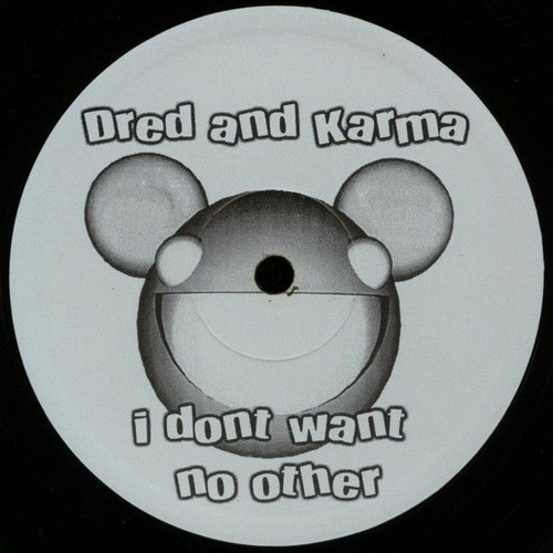 Dred And Karma - I Don't Want No Other (Original Mix)