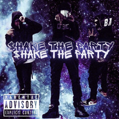 $HAKE THE PARTY X niko fanta$tic X C.Beat$ X Cityboy X