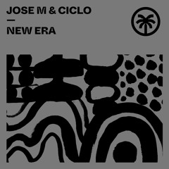 Jose M & Ciclo - New Era [Hottrax]