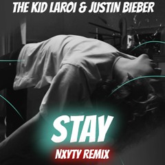The Kid Laroi & Justin Bieber - Stay (Nxyty Hardstyle Bootleg)