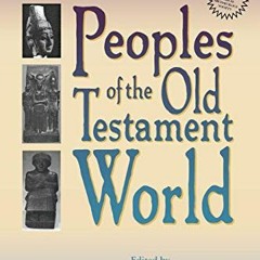 Get [EBOOK EPUB KINDLE PDF] Peoples of the Old Testament World by  Alfred J. Hoerth,Gerald L. Mattin