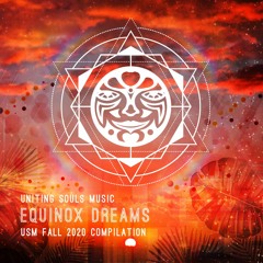 Various Artists - Equinox Dreams - USM Fall 2020 Compilation (Uniting Souls Music)