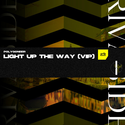 Polygoneer - Light Up The Way (VIP)