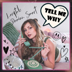 Tell Me Why - Larytale, Damian Smart