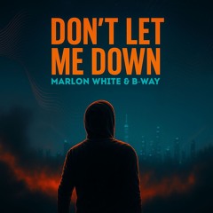 Don't Let Me Down (Radio Edit)