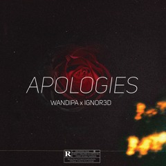 Apologies (feat IGNOR3D)
