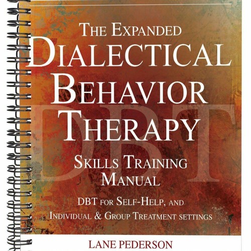 Download The Expanded Dialectical Behavior Therapy Skills Training Manual: DBT