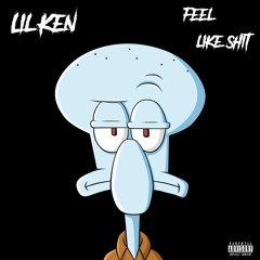 (Feel Like Shit) -official audio-