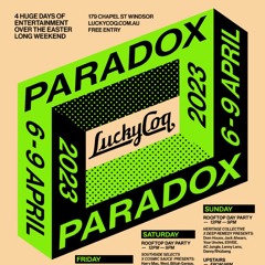 Live @ Lucky Coq 2hr Set (Paradox Festival ~ Zion Arc)