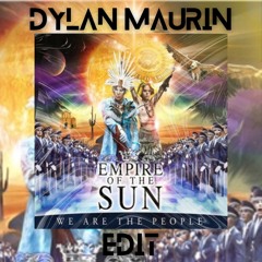 EMPIRE OF THE SUN - WE ARE THE PEOPLE (DYLAN MAURIN REMIX) "FILTRED FOR COPYRIGHT"