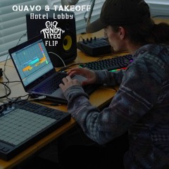 Quavo & Takeoff - Hotel Lobby (Siq N Tired Flip)