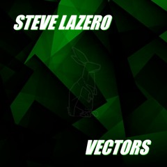 Steve Lazero - Vectors (Heavy Lifting Mix)