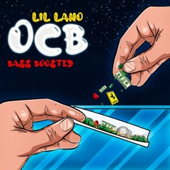 Lil Lano - OCB (1.12x Speed & Bass Boost)