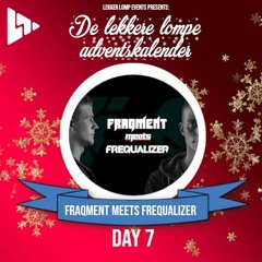 De Lekker Lompe Adventskalender Day 7 - Fraqment Meets Frequalizer