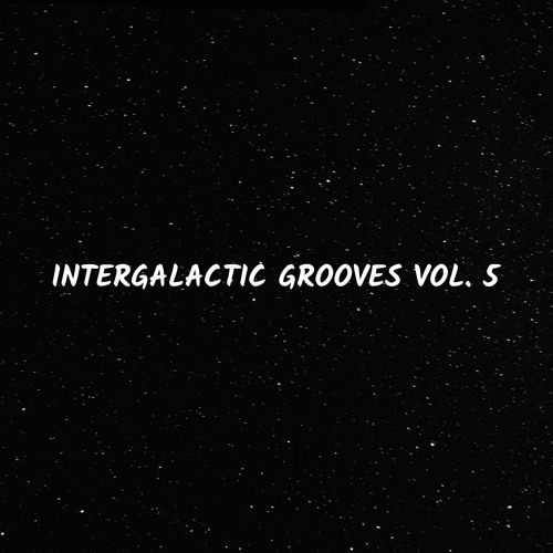 Intergalactic Grooves Vol. 5 (Mix)