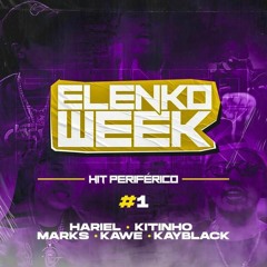 Hit Periférico #1 - MC Hariel, MC Kitinho, MC Marks, Kawe & Kayblack