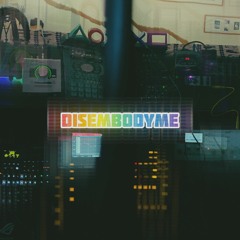 Disembody ME (performance in description)
