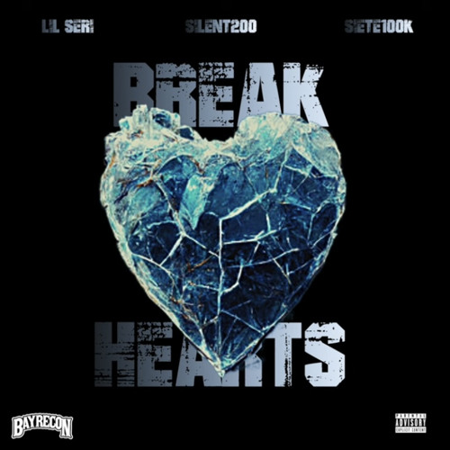 Lil Seri x Silent200 x Siete100k - Break Hearts