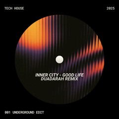 Inner City - Good Life (DUADARAH Remix)