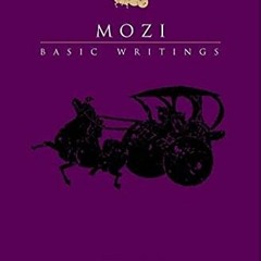 [DOWNLOAD] KINDLE 📕 Mozi (Translations from the Asian Classics) by  Burton Watson [P