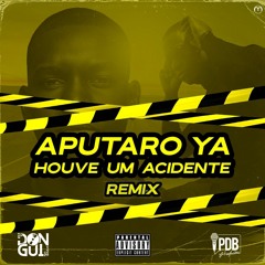 Aputaro Ya (Remix) - Houve um Acidente