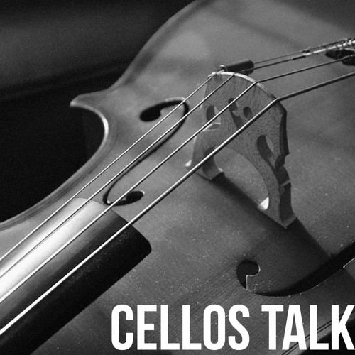 Stream Cellos Talk by EC Listen online for free on SoundCloud