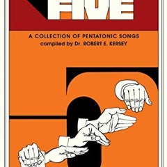 [READ] PDF 💜 Just Five (Children's Song Collection): Unison - Pentatonic Songs by  R