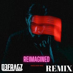 Falling In Reverse - Voices In My Head (Defragz Reimagined)
