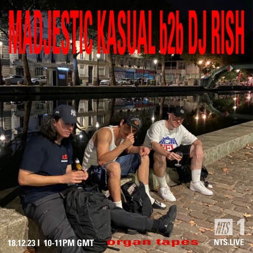 JUST GUY THANGS: MK b2b DJ RISH — Live Guest Mix for Organ Tapes ~ NTS 👨🤝👨