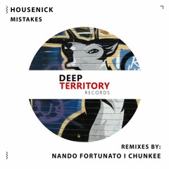Housenick - Mistakes (Chunkee Remix)