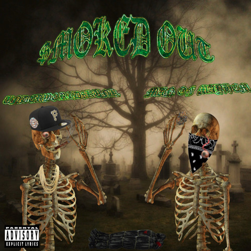 $MOKED OUT FT MAN OF MAYHEM (PROD. ITCHYMANE)