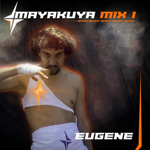 MAYAKUYA MIX | M1 | EUGENE