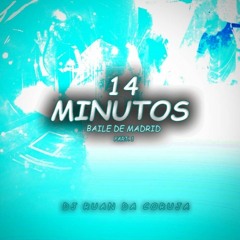 14 MINUTOS BAILE DE MADRID ( ( DJ RUAN DA CORUJA ) ) 2021