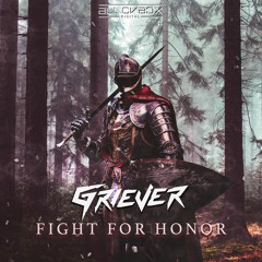 Griever - Fight For Honor (Original Mix)