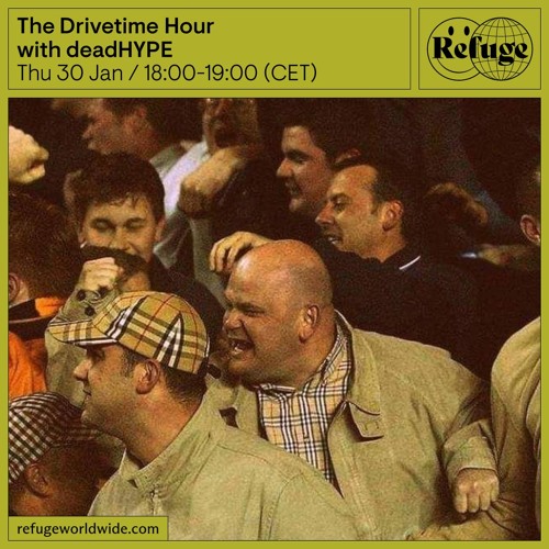 The Drivetime Hour  - deadHYPE - 30 Jan 2025