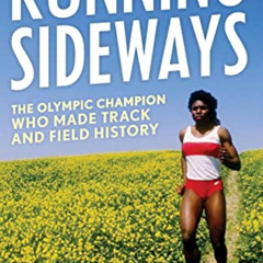 VIEW PDF 📪 Running Sideways: The Olympic Champion Who Made Track and Field History b
